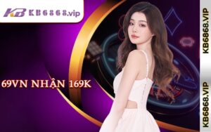 69VN Nhận 169K